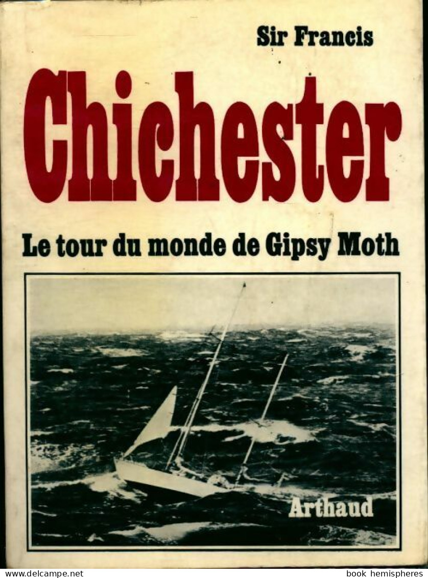 Chichester Le Tour Du Monde De Gipsy Moth (1967) De Sir Francis - Sport