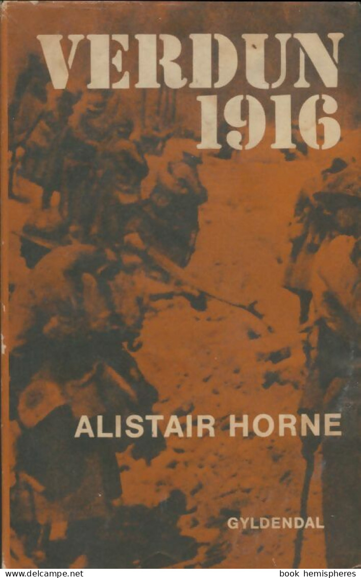 Verdun 1916 (1962) De Alistair Horne - Oorlog 1914-18