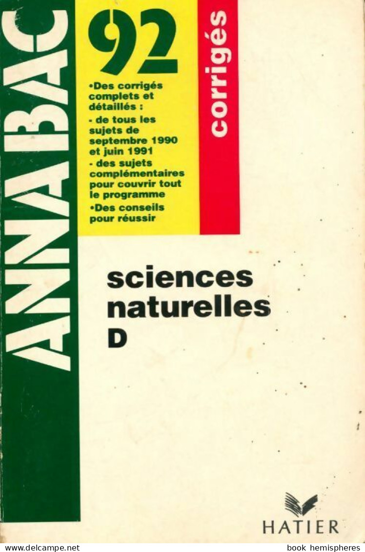 Sciences Naturelles Terminale D Corrigés 1992 (1991) De Collectif - 12-18 Anni