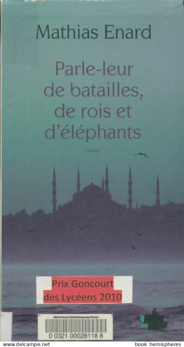 Parle-leur De Batailles, De Rois Et D'éléphants (2010) De Mathias Enard - Históricos