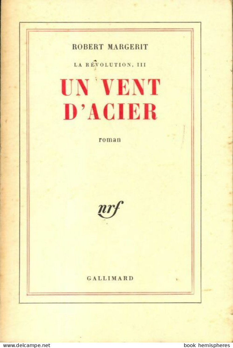 La Révolution Tome III : Un Vent D'acier (1963) De Robert Margerit - Historic