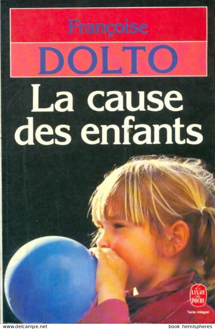 La Cause Des Enfants (1986) De Françoise Dolto - Psychologie/Philosophie