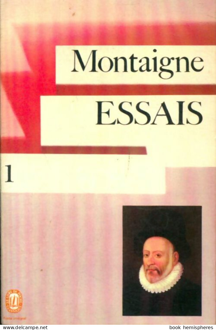 Les Essais Tome I (1972) De Michel De Montaigne - Klassische Autoren