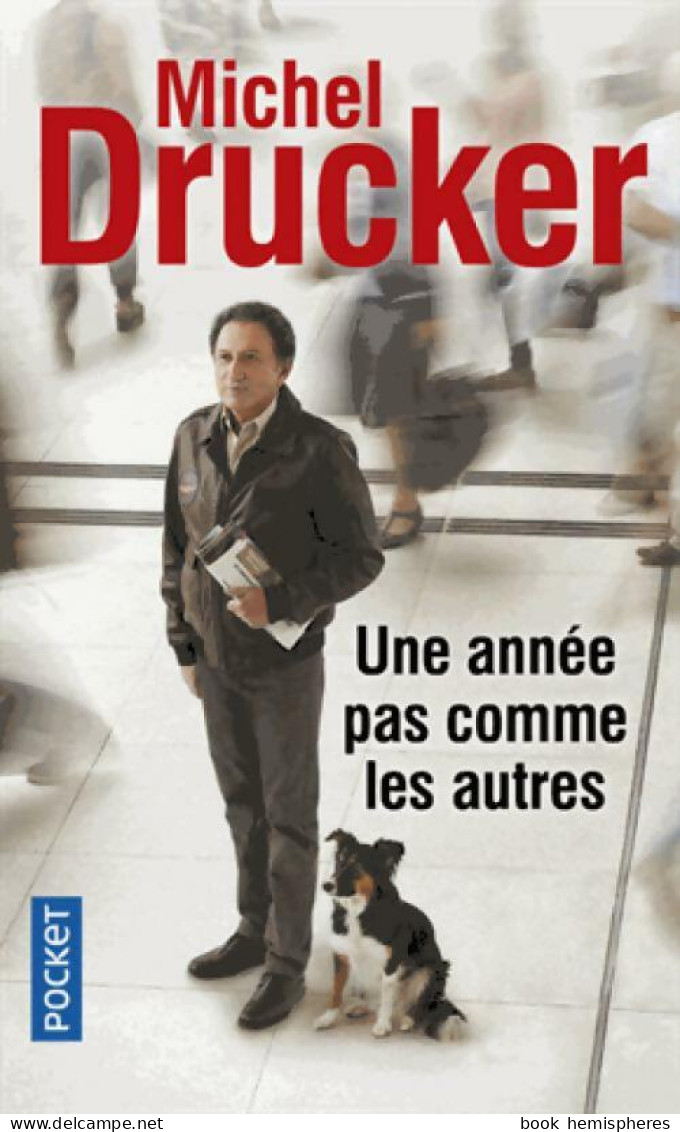 Une Année Pas Comme Les Autres (2017) De Michel Drucker - Biographien