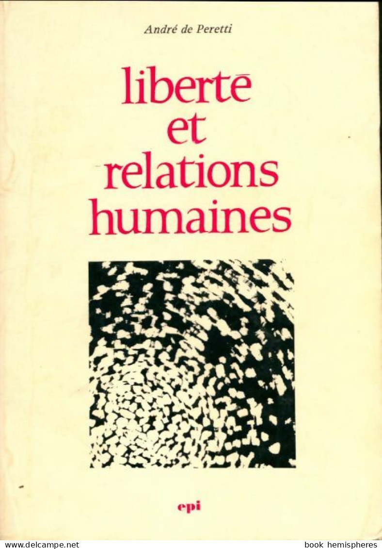 Liberté Et Relations Humaines (1972) De André De Peretti - Wetenschap