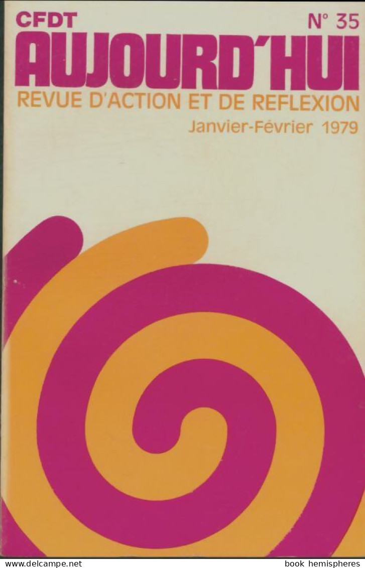 CFDT Aujourd'hui N°35 (1979) De Collectif - Politique