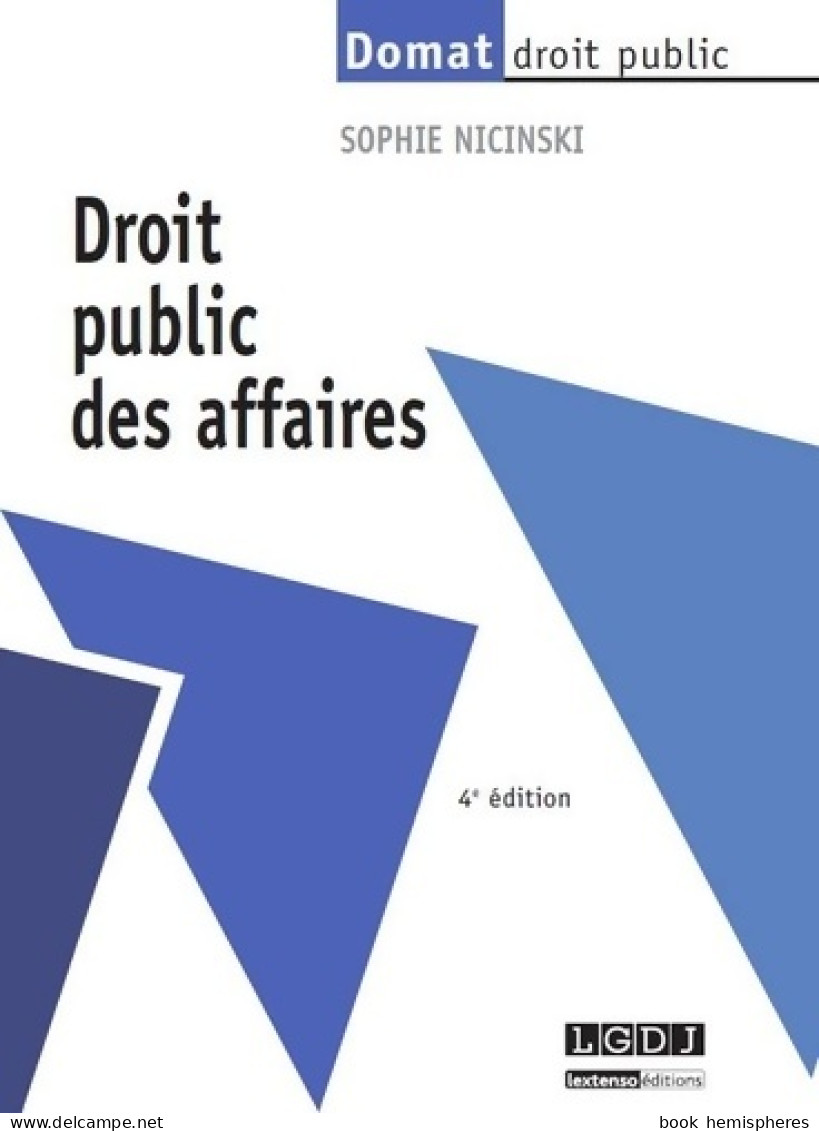 Droit Public Des Affaires - 4ème édition (2014) De Sophie Nicinski - Diritto