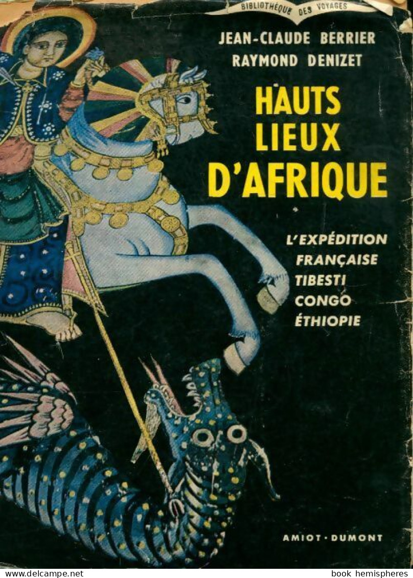 Hauts Lieux D'Afrique (1953) De Raymond Berrier - Viaggi