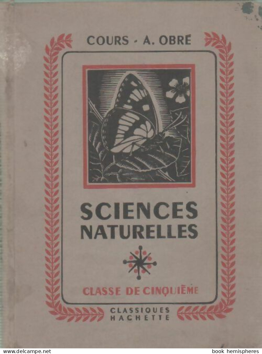 Sciences Naturelles. Classe De Cinquième (1954) De A. Obré - 12-18 Anni