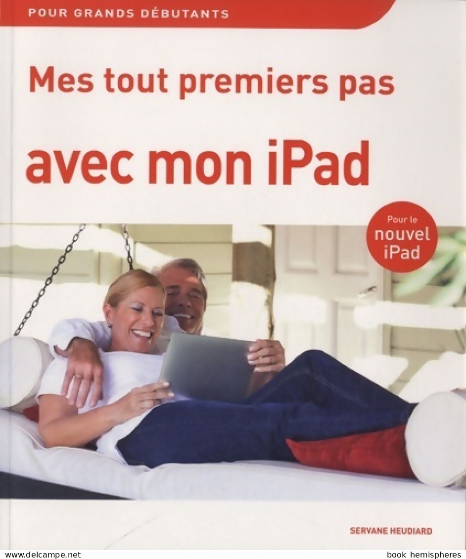 Mes Tout Premiers Pas Avec Mon IPad (2012) De Servane Heudiard - Informatique