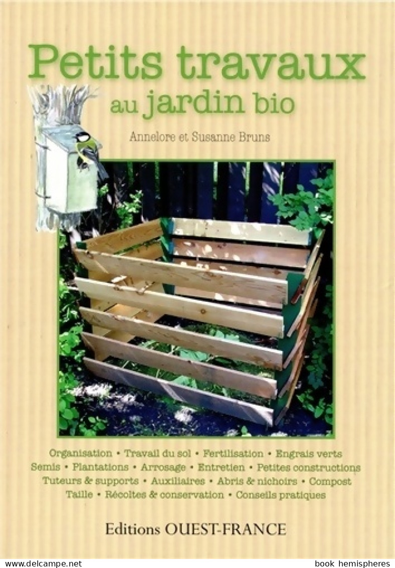 Petits Travaux Au Jardin Bio (2010) De Annelore Bruns - Jardinage