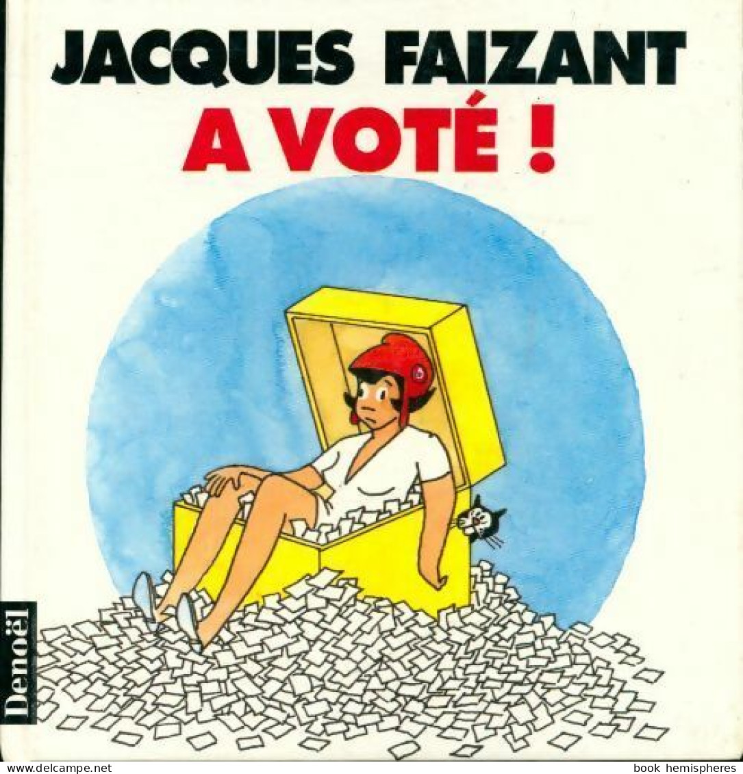 A Voté ! (1992) De Jacques Faizant - Sonstige & Ohne Zuordnung