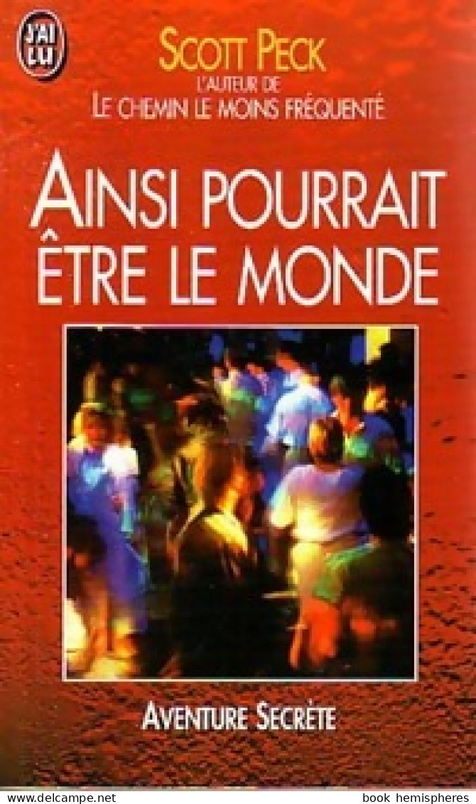 Ainsi Pourrait être Le Monde (1995) De Scott Peck - Esoterik