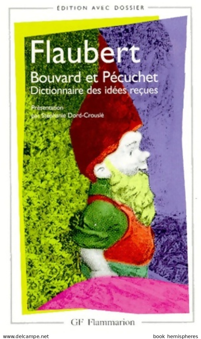 Bouvard Et Pécuchet (1999) De Gustave Flaubert - Auteurs Classiques