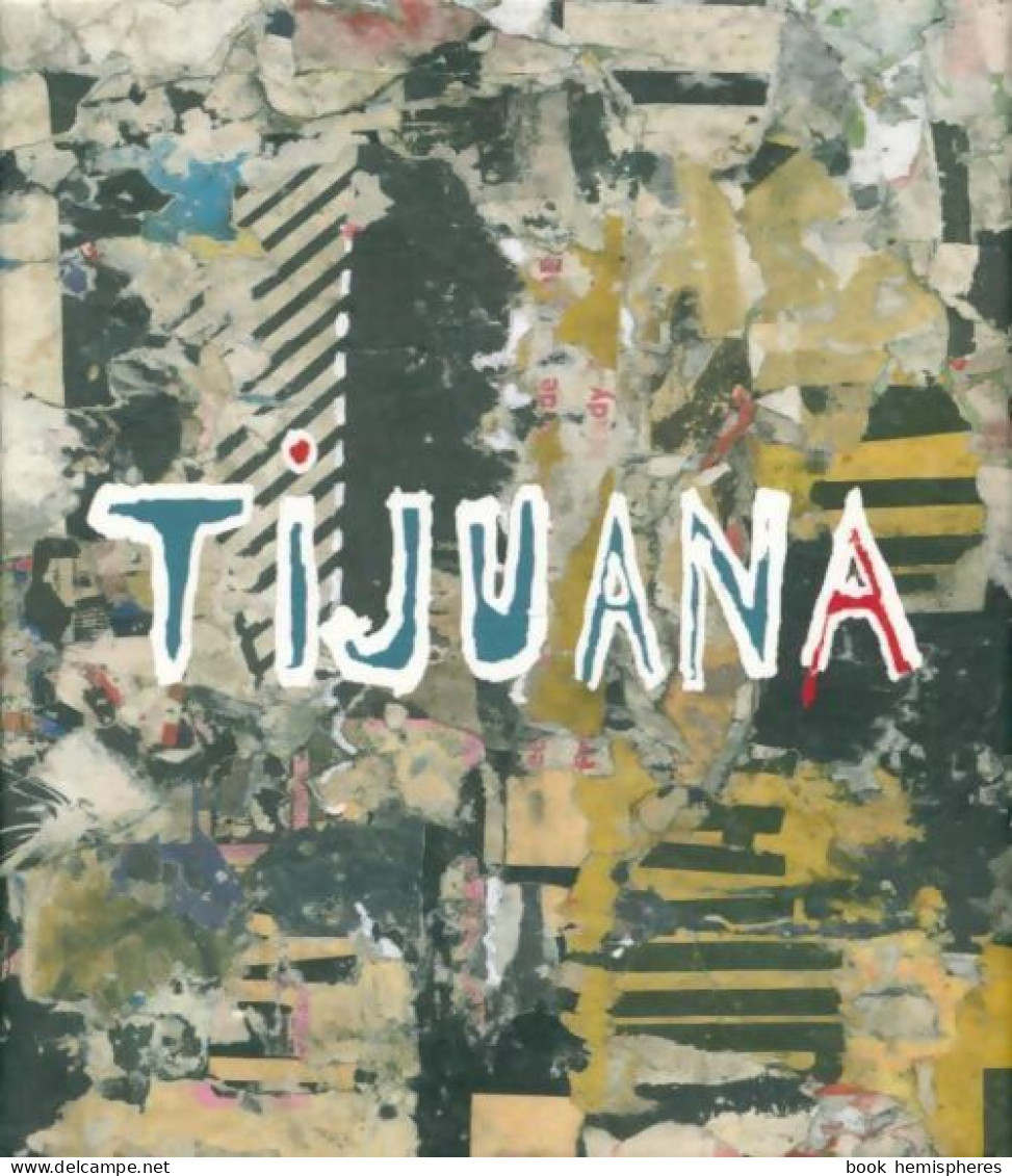 Tijuana (2016) De Marc Bruimaud - Arte