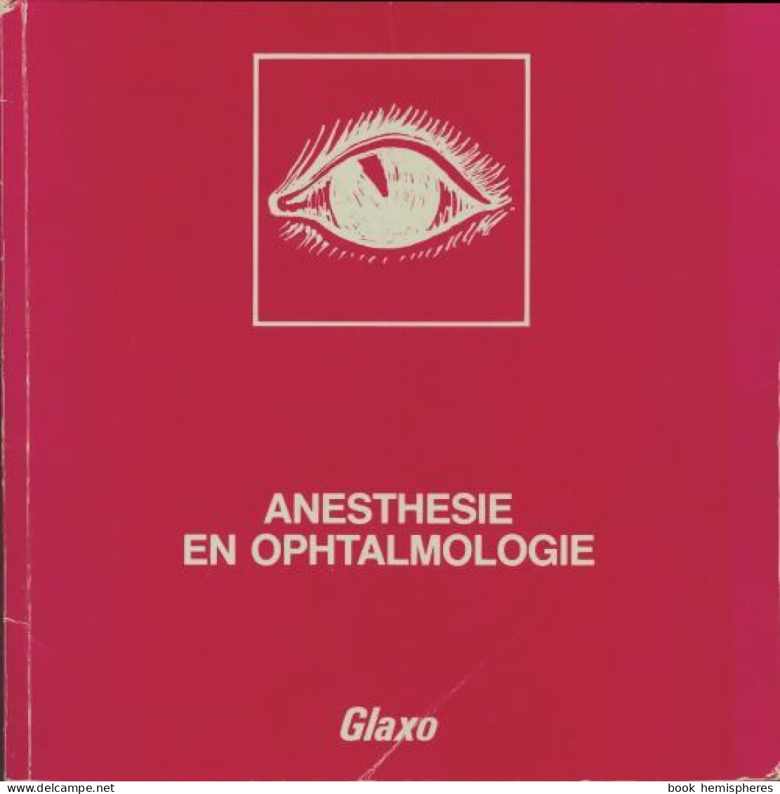 Anesthésie En Ophtalmologie (0) De Collectif - Wetenschap