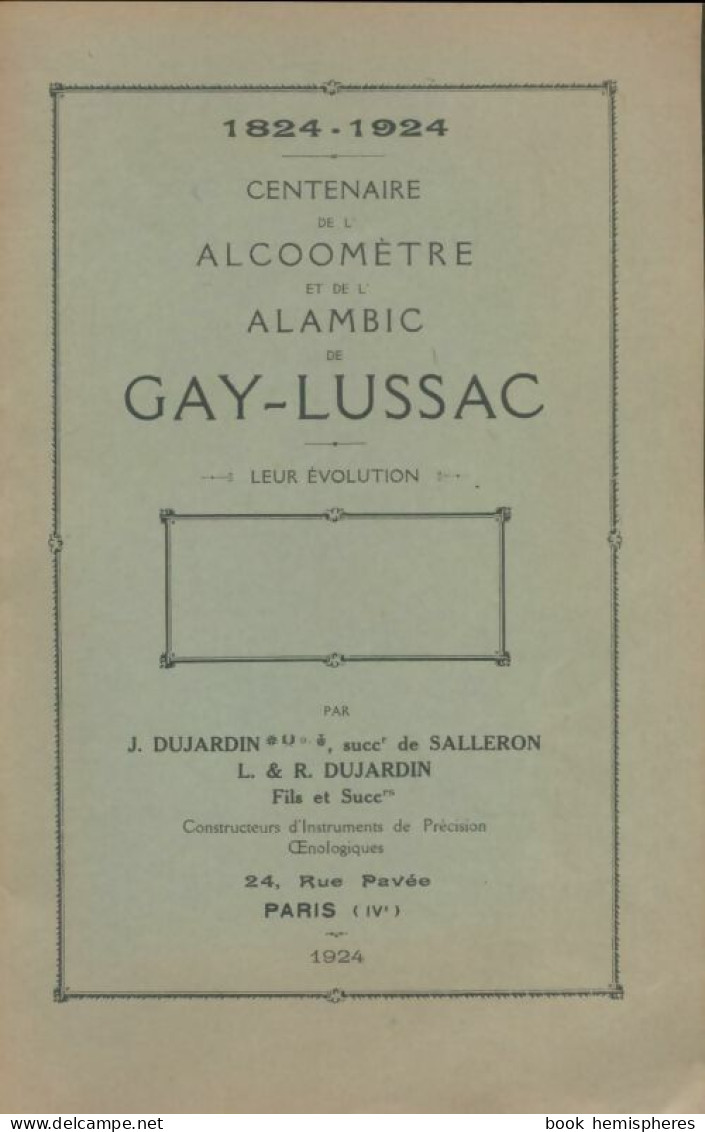 Centenaire De L'alcoomètre Et De L'alambic De Gay-Lussac (1924) De Collectif - Gastronomie