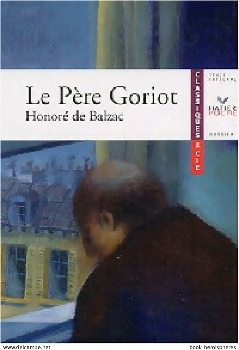 Le Père Goriot (2004) De Honoré De Balzac - Auteurs Classiques