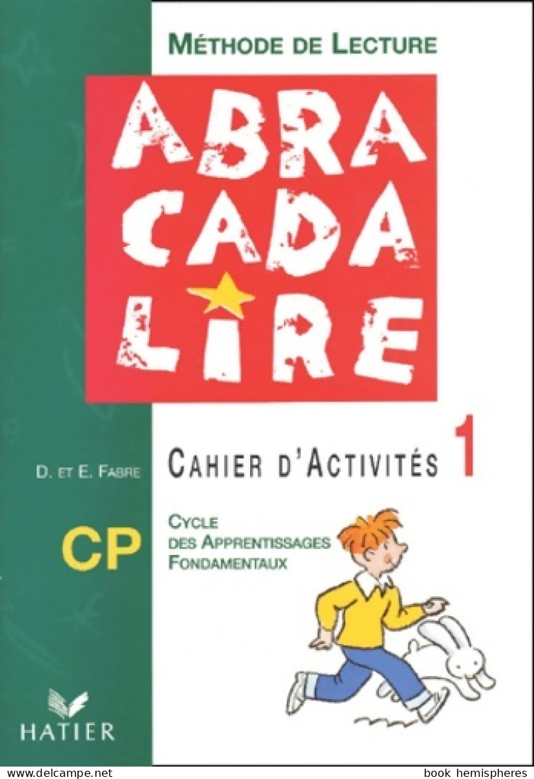 Méthode De Lecture CP : Cahier D'activités Numéro 1 édition 2003 (2003) De Danièle Fabre - 6-12 Ans