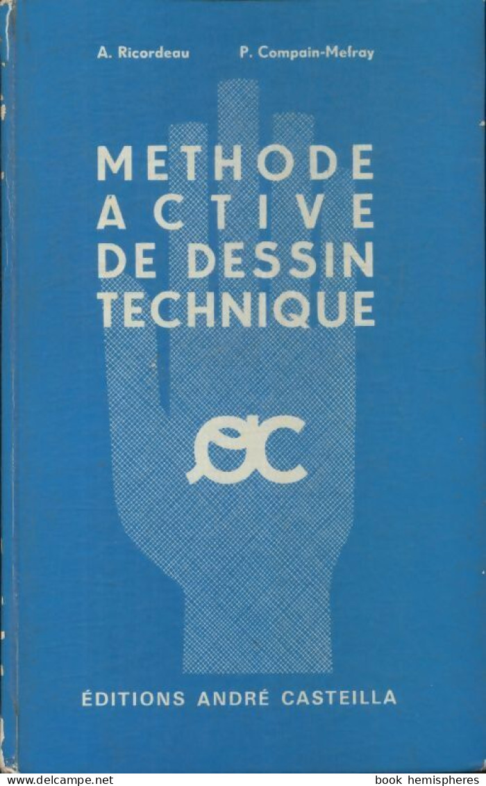 Methode Active De Dessin Technique (1971) De Pierre Compain-Mefray - Altri & Non Classificati