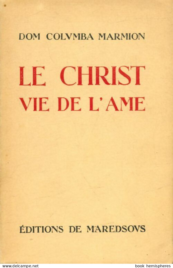 Le Christ Vie De L'âme (1947) De Columba Marmion - Religion