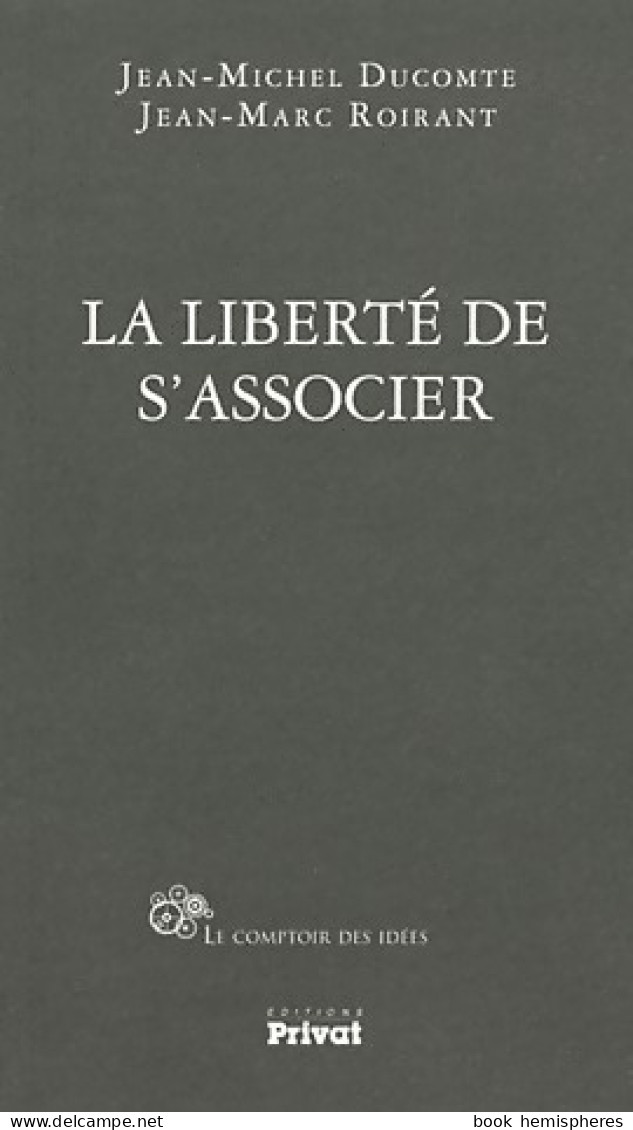 La Liberté De S'associer (2011) De Jean-Michel Ducomte - Sciences