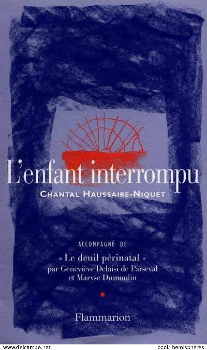 L'enfant Interrompu (1998) De Chantal Haussaire-Niquet - Psychology/Philosophy