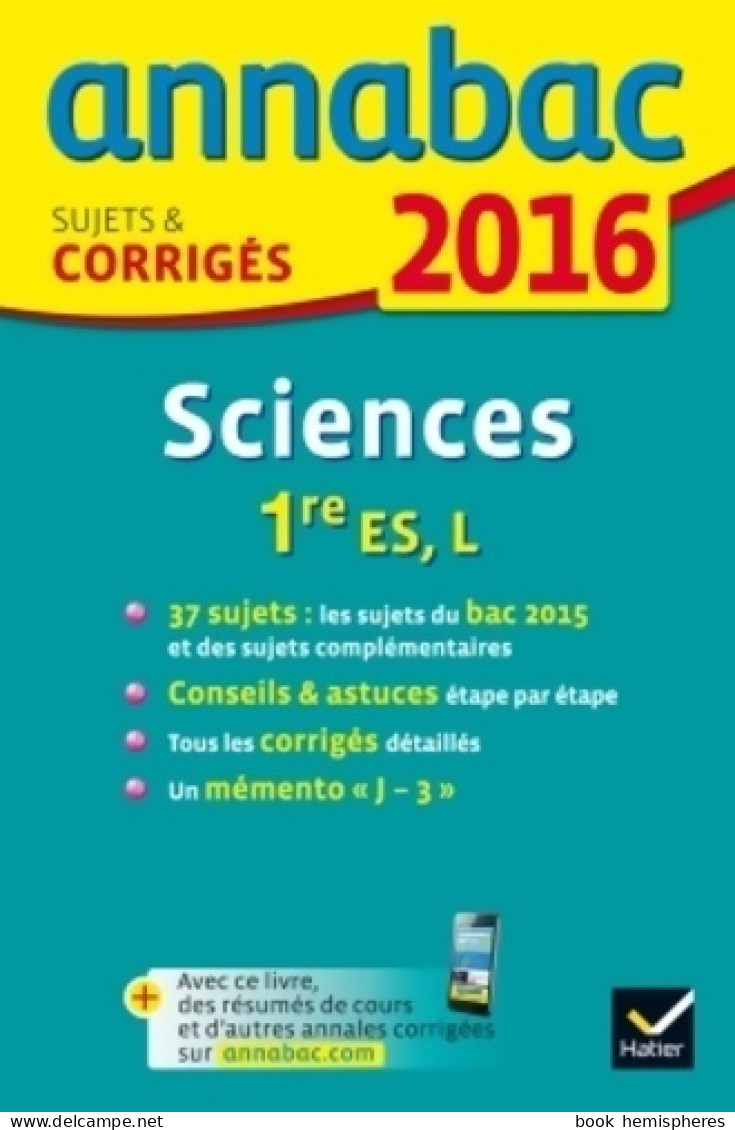 Sciences 1ère ES, L : Sujets Et Corrigés 2016 (2015) De Sylvie Guérin-Bodeau - 12-18 Ans
