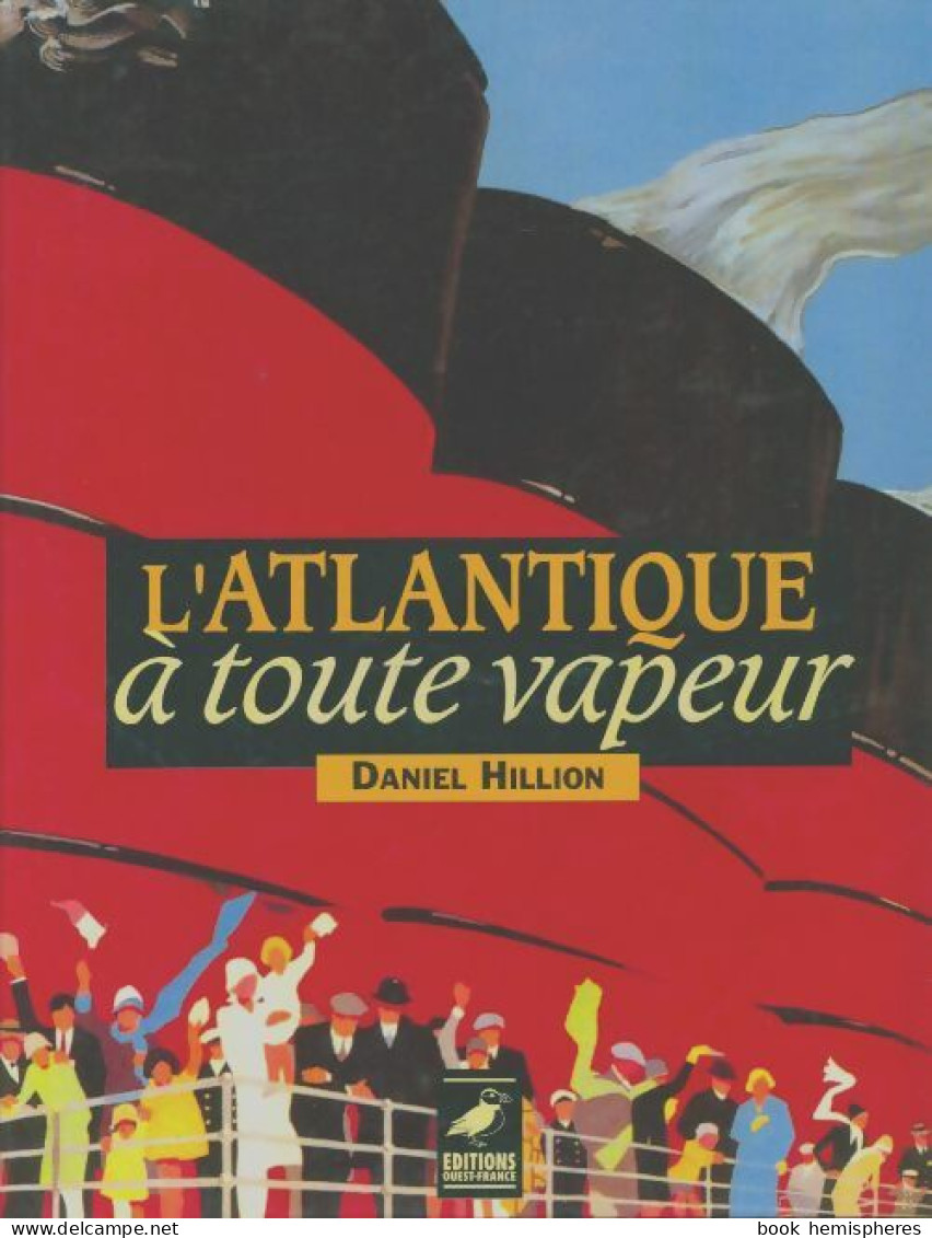 L'Atlantique à Toute Vapeur (1993) De Daniel Hillion - Sport