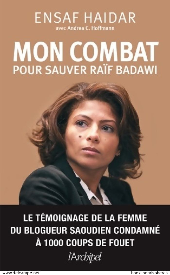 Mon Combat Pour Sauver Raïf Badawi (2016) De Ensaf Haidar - Politica