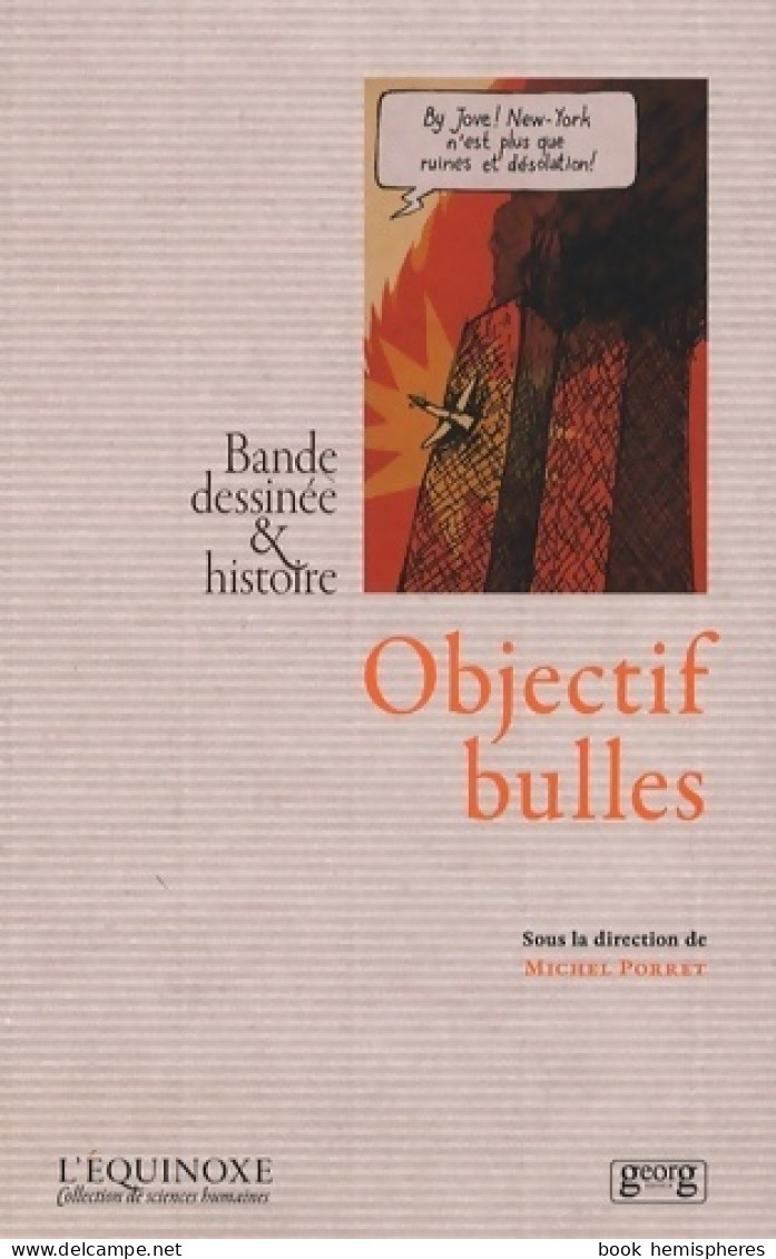 Objectif Bulles : Bande Dessinée & Histoire (2009) De Michel Porret - Sonstige & Ohne Zuordnung