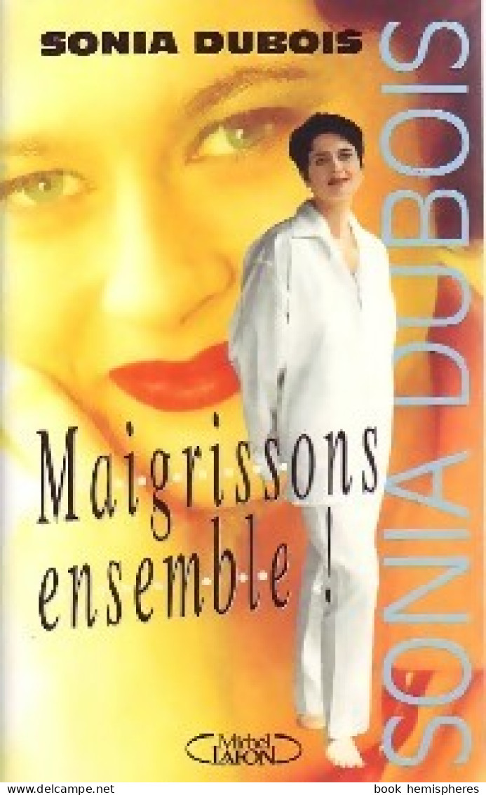 Maigrissons Ensemble ! (1996) De Sonia Dubois - Health