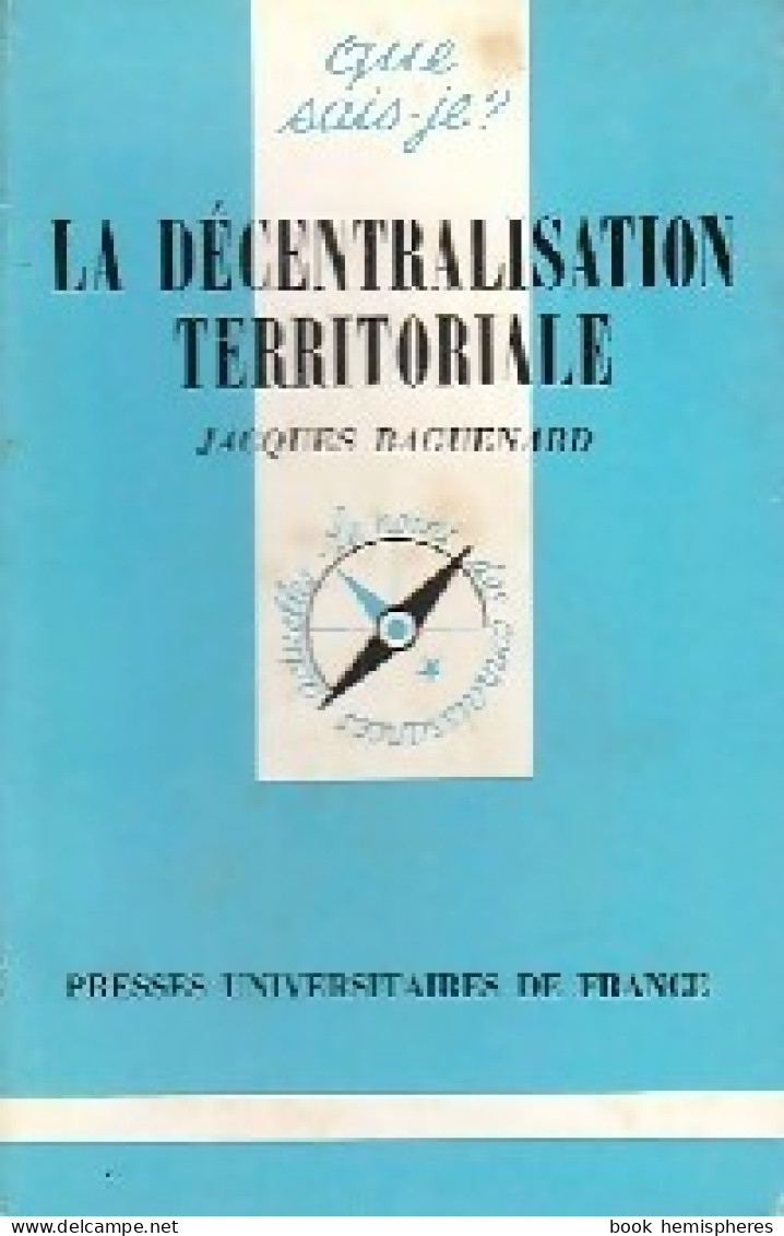 La Décentralisation Territoriale (1980) De Jacques Baguenard - Geographie