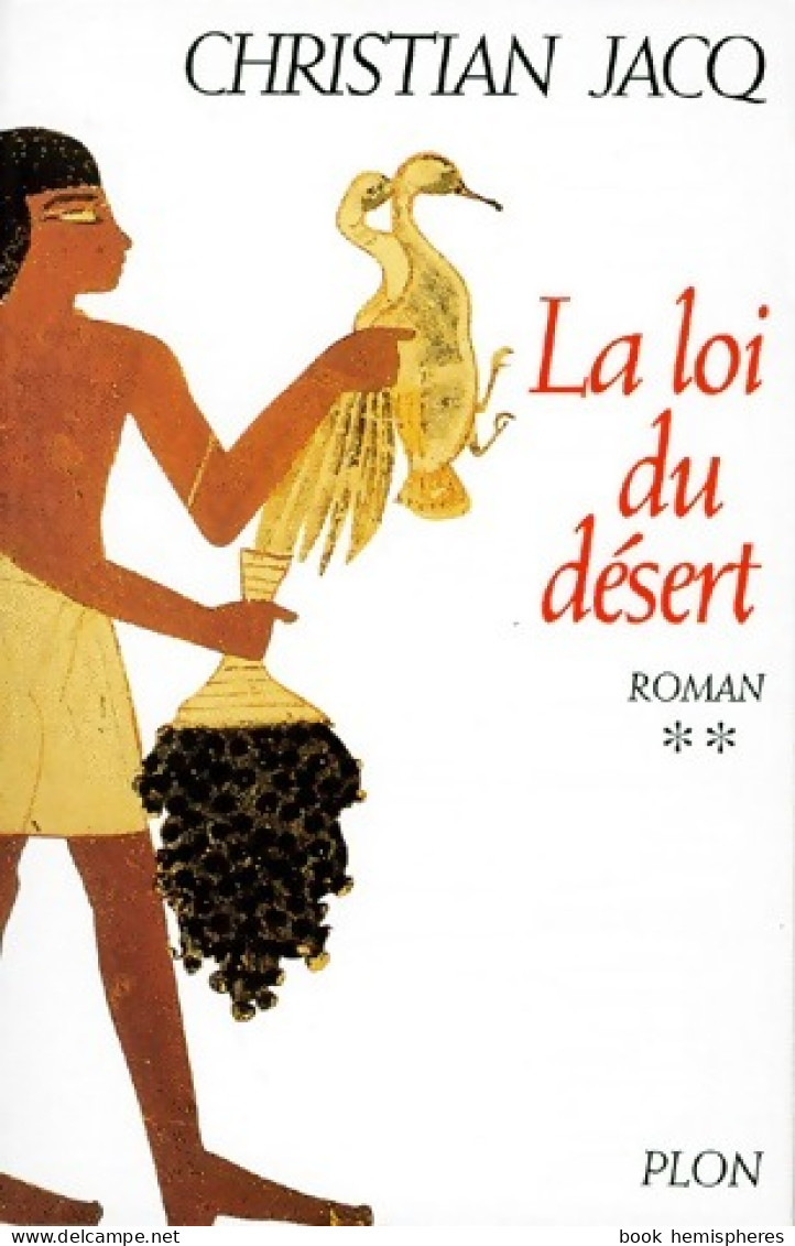 Le Juge D'Egypte Tome II : La Loi Du Désert (1993) De Christian Jacq - Storici