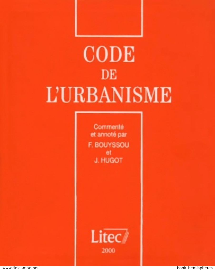 Le Code De L'urbanisme 2000 (2000) De Fernand Bouyssou - Droit