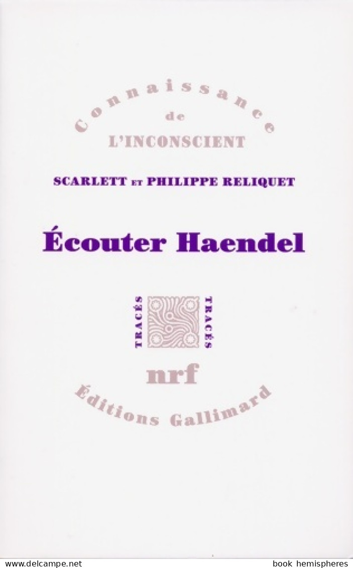 Écouter Haendel (2011) De Scarlett Reliquet - Psychologie/Philosophie