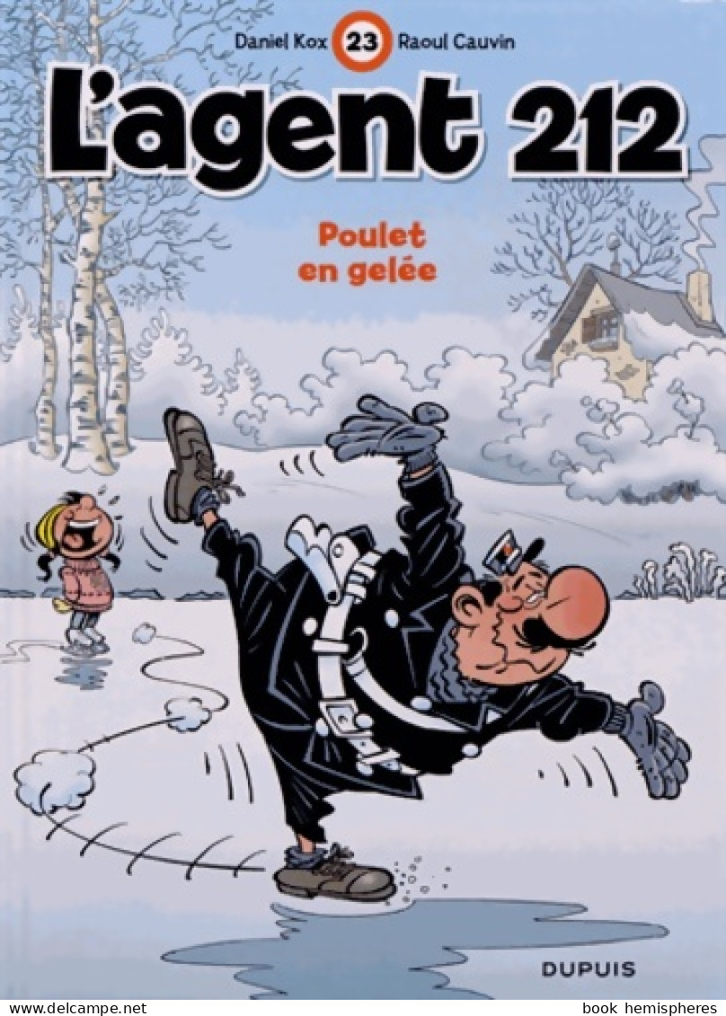 L'agent 212 Tome XIII : Poulet En Gelée (2013) De Raoul Cauvin - Otros & Sin Clasificación