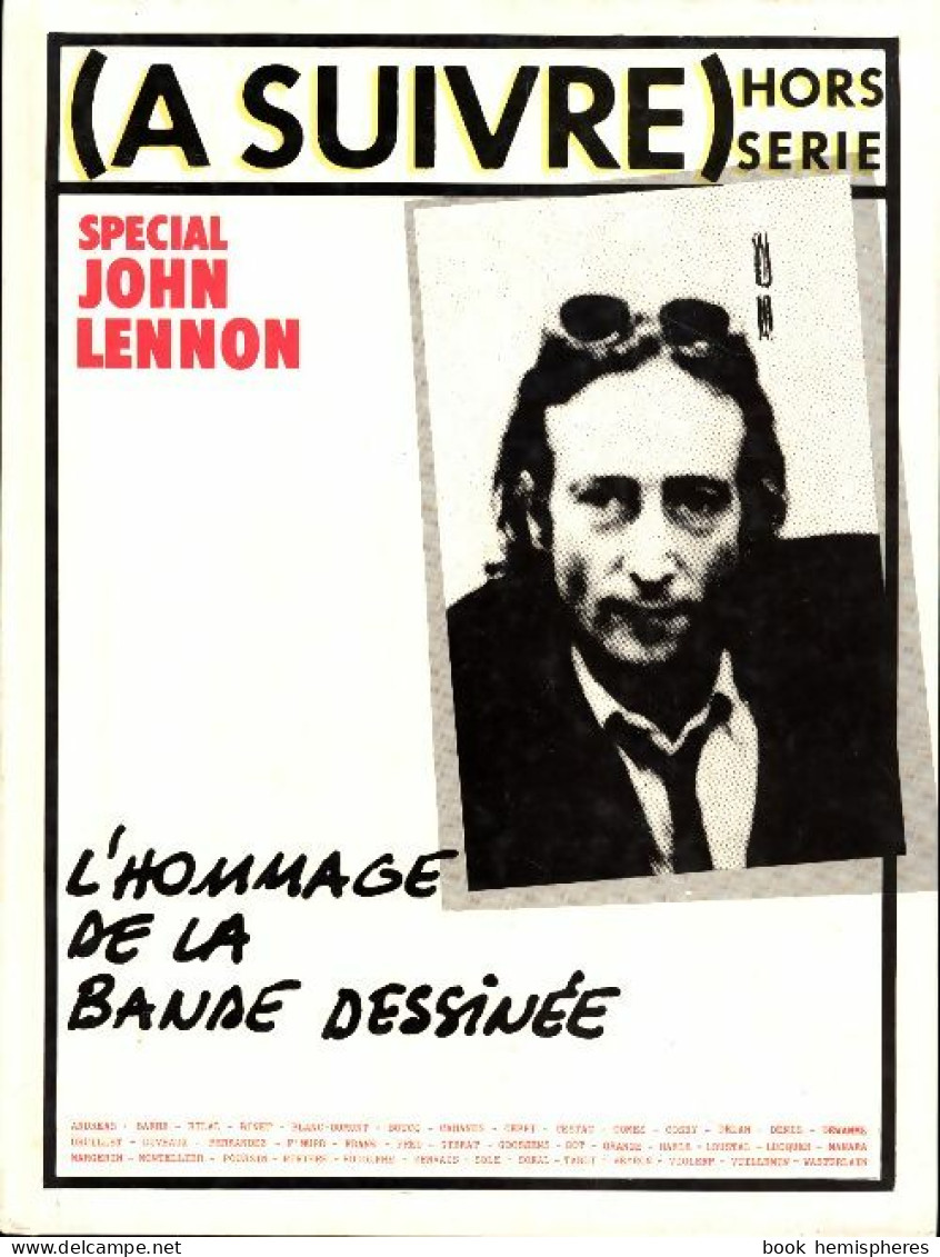 (A Suivre) Hors Série : Spécial John Lennon (1981) De Collectif - Sonstige & Ohne Zuordnung
