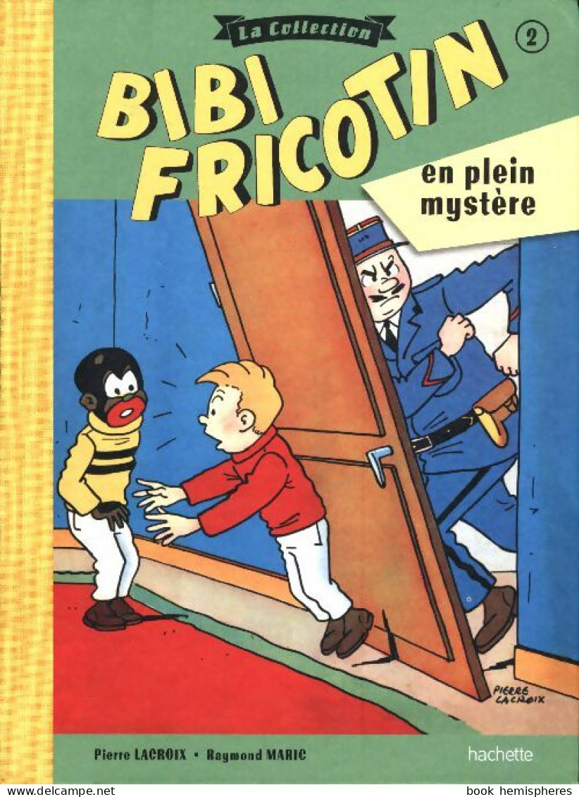 Bibi Fricotin Tome II : Bibi Fricotin En Plein Mystère (2007) De Pierre Lacroix - Sonstige & Ohne Zuordnung
