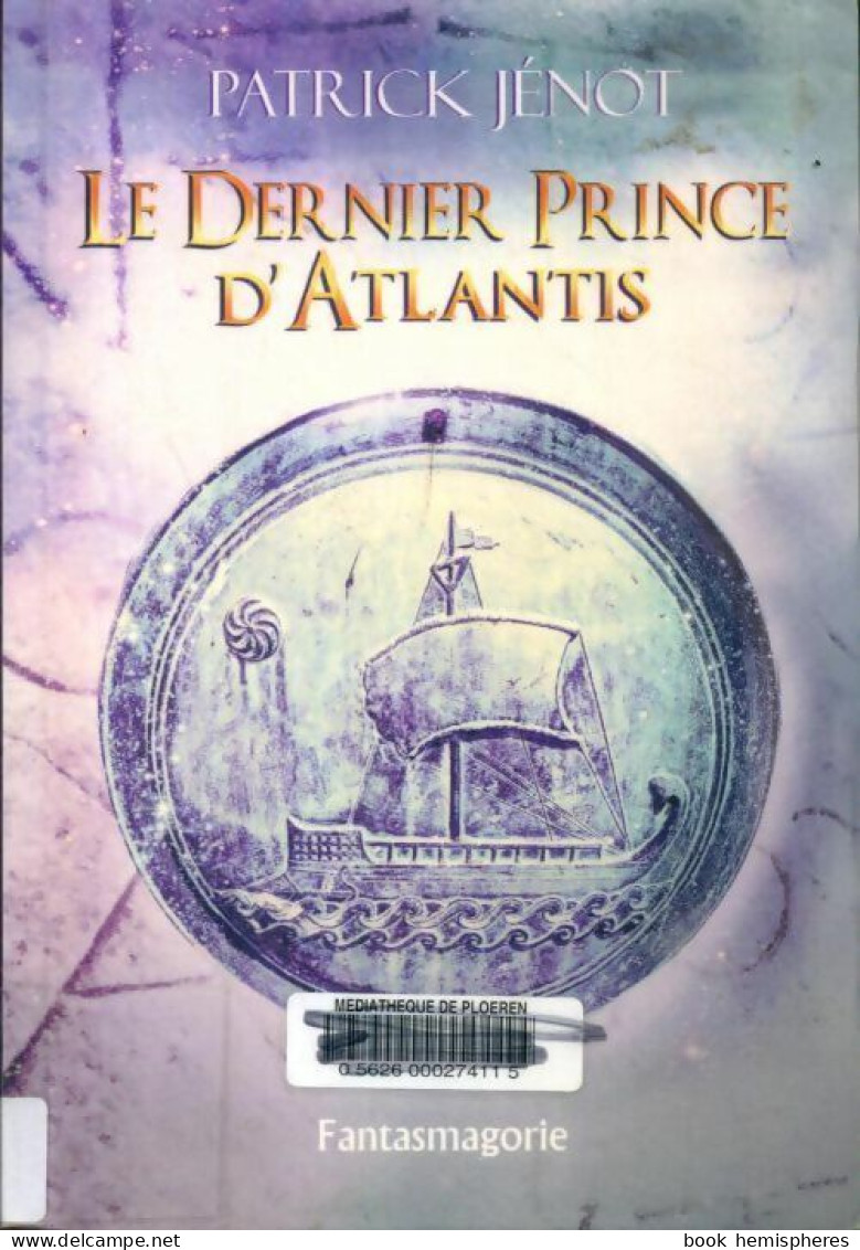 Le Dernier Prince D'Atlantis (2016) De Patrick Jénot - Toverachtigroman