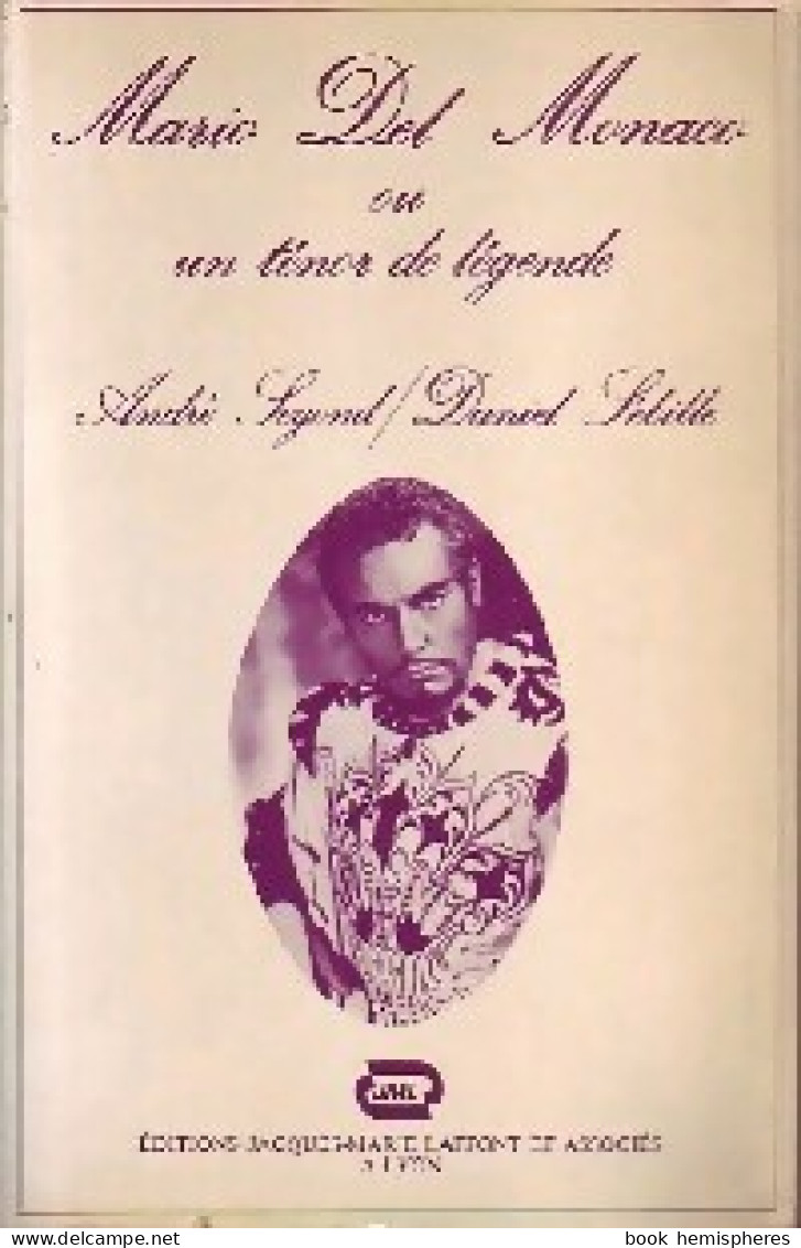 Mario Del Monaco Ou Un Ténor De Légende (1981) De Daniel Segond - Musique