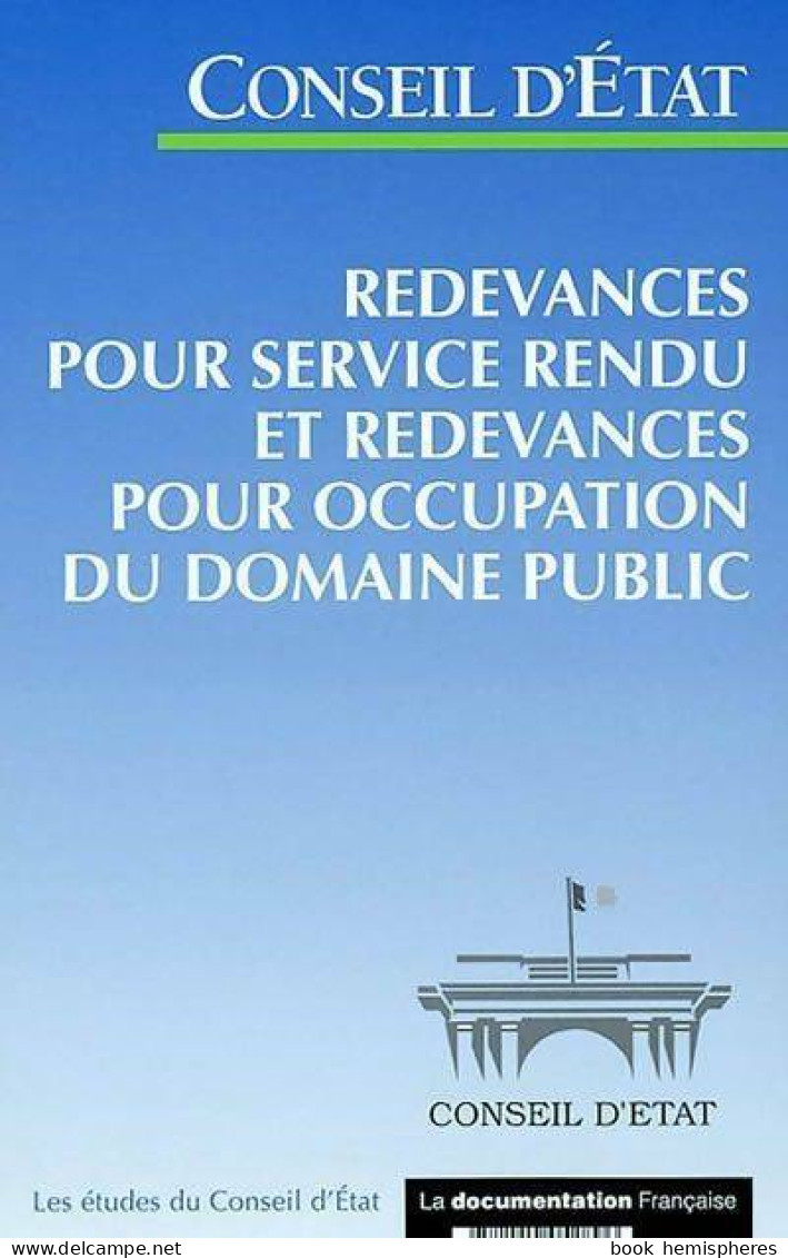 Redevances Pour Service Rendu Et Redevances Pour Occupation Du Domaine Public (2002) De Conseil - Recht