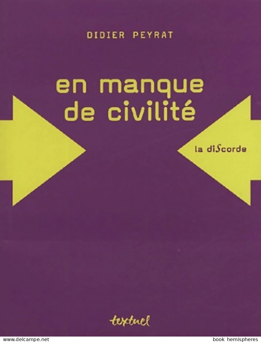 En Manque De Civilité (2005) De Didier Peyrat - Wissenschaft