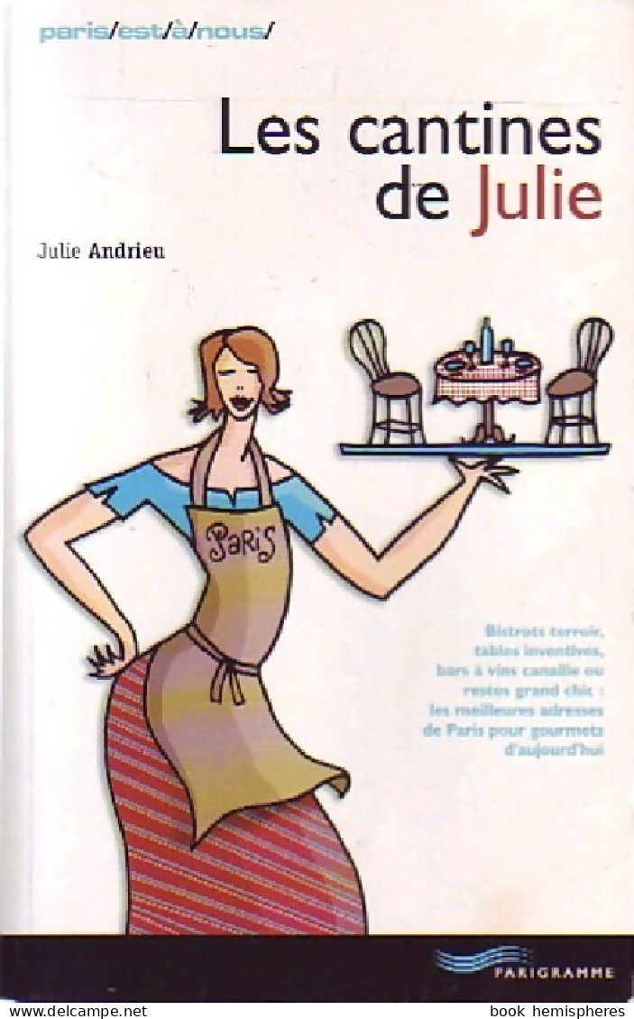 Les Cantines De Julie (2004) De Julie Andrieu - Gastronomie