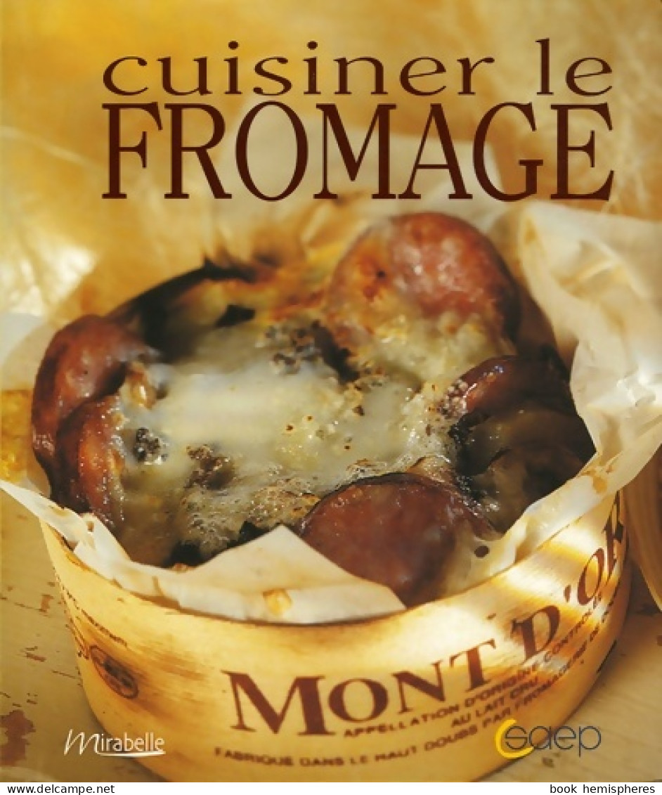 Cuisiner Le Fromage (2005) De Philippe Gombert - Gastronomía