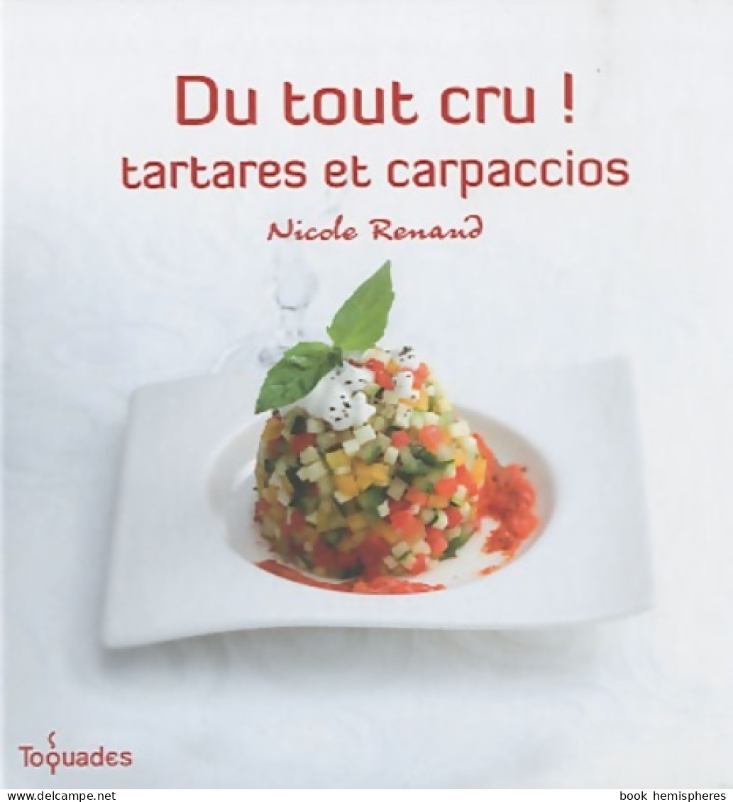 DU TOUT CRU TARTARES CARPACCIO (2010) De Nicole Renaud - Gastronomie