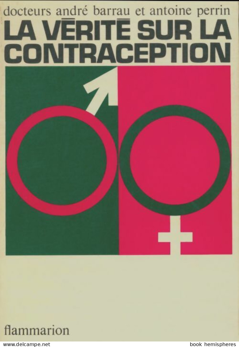 La Vérité Sur La Contraception (1966) De André Barrau - Santé