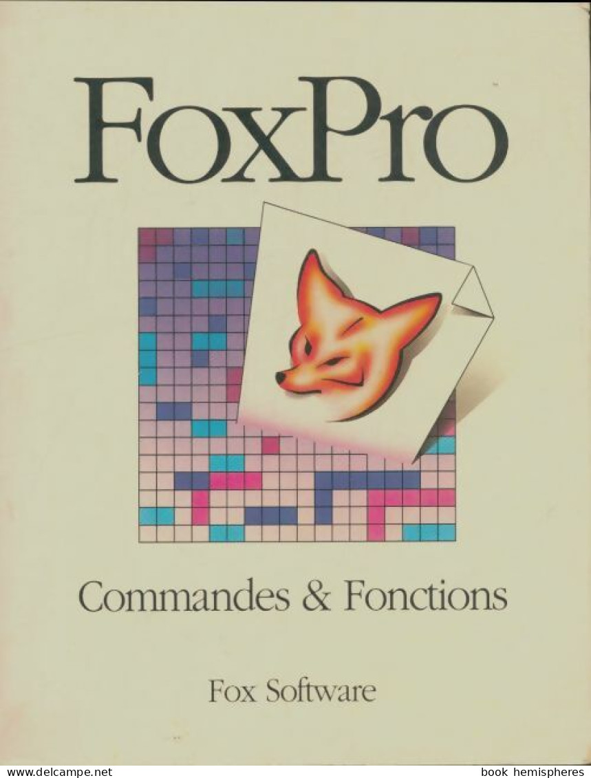 Foxpro : Commandes & Fonctions (1991) De Collectif - Informatica