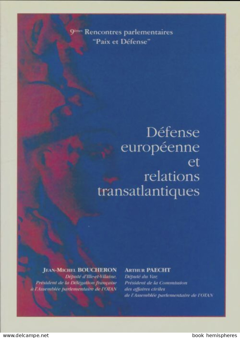 Défense Européenne Et Relations Transatlantiques  (0) De Jean-Michel Boucheron - Politik