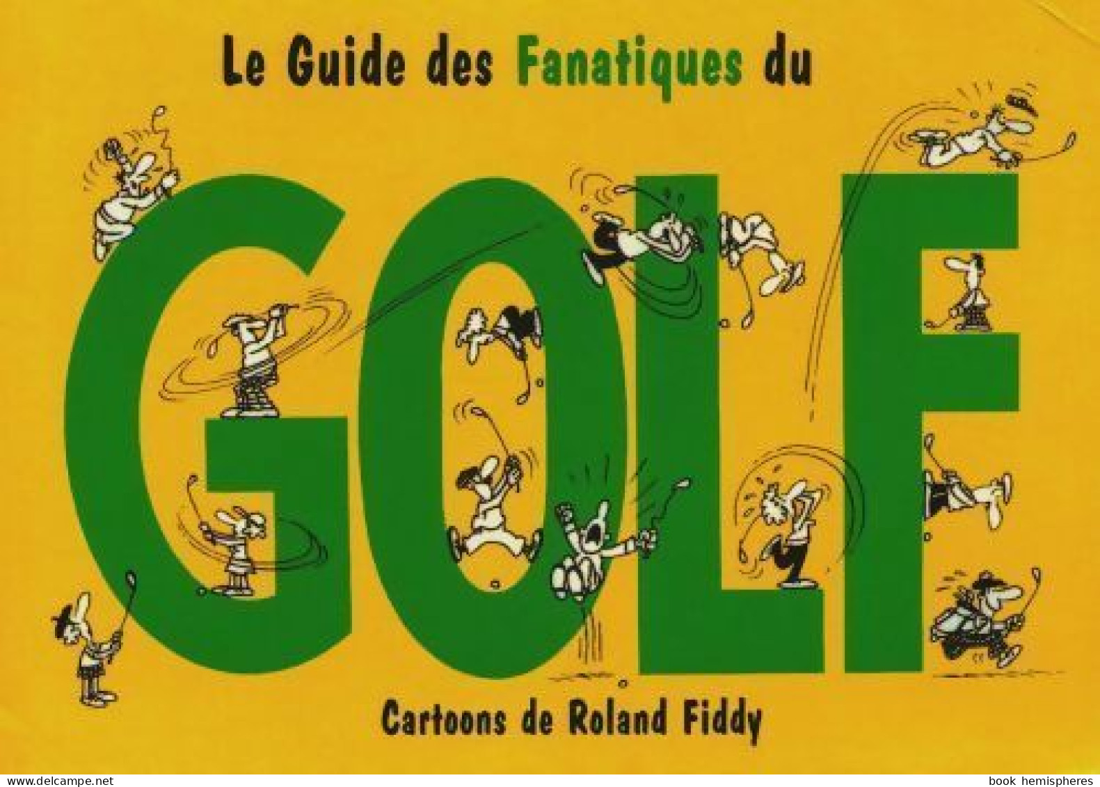 Le Guide Des Fanatiques (1994) De Roland Fiddy - Humor